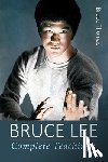 Thomas, Bruce - Bruce Lee: Complete Teachings