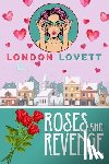 Lovett, London - Roses and Revenge