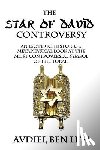 Levi, Avdiel Ben - The Star of David Controversy: An Esoteric, Historic, & Metaphysical look at the most Controversial Symbol of the Torah