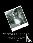 Picky - Vintage Nudes: Even Grandma Was Sexy Once Upon A Time