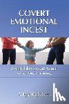 Lees Lcsw, Adena Bank - Covert Emotional Incest: The Hidden Sexual Abuse: A Story of Hope and Healing