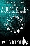 Knightly, Wl - The Zodiac Killer: Zodiac Killers #1
