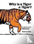 Buchen, Dave - Why is a Tiger a Tiger?: A Bestiary of Etymology