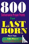 Olayeri, Tella - 800 Deliverance Prayer Points for Last Born