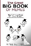 Sutton, Kyle - The Great Big Book Of Memes: The Definitive Book Of Funny Memes
