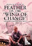 Lawrence-Brown, Michael - Feather on the 'Wind of Change' Safaris, Surgery and Stentgrafts