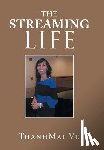 Vu, Thanhmai - The Streaming Life