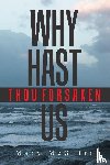 McGuire, Mary - Why Hast Thou Forsaken Us?