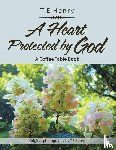Henry, T E - A Heart Protected by God