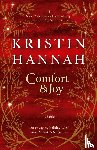 Kristin Hannah - Comfort & Joy