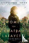 Dray, Stephanie - The Women of Chateau Lafayette