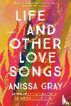 Gray, Anissa - Life and Other Love Songs