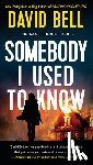 Bell, David - Somebody I Used to Know
