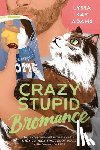 Adams, Lyssa Kay - Crazy Stupid Bromance