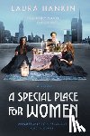 Hankin, Laura - A Special Place for Women