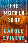Stivers, Carole - Mother Code