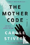 Stivers, Carole - Mother Code