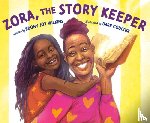 Wilkins, Ebony Joy - Zora, the Story Keeper