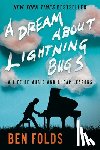 Ben Folds - A Dream About Lightning Bugs