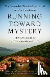 Priyadarshi, Tenzin, Houshmand, Zara - Running Toward Mystery