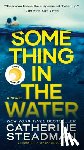 Catherine Steadman - Something in the Water