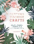Griffith, Lia - Cutting Machine Crafts