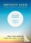 Rubin, Gretchen - Outer Order, Inner Calm