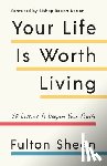 Sheen, Fulton - Your Life Is Worth Living