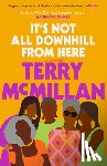 McMillan, Terry - It's Not All Downhill From Here