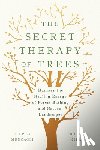 Mencagli, Marco, Nieri, Marco - The Secret Therapy of Trees