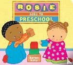 Katz, Karen - Rosie Goes to Preschool