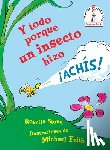 Stone, Rosetta - Y todo porque un insecto hizo !Achis!/ Because a Little Bug Went Ka-Choo!
