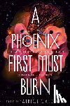 Patrice Caldwell - A Phoenix First Must Burn