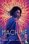 Johnson, Lora Beth - Goddess in the Machine