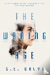 Grove, S. E. - The Waning Age