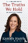 Harris, Kamala - The Truths We Hold Young Readers Edition