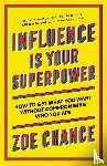 Chance, Zoe - Influence Is Your Superpower