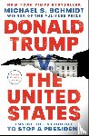 Schmidt, Michael S. - Donald Trump v. The United States