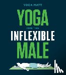 Matt, Yoga - Yoga for the Inflexible Male