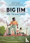 Walker, David F., Anderson, Marcus Kwame - Big Jim and the White Boy