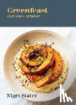 Slater, Nigel - Greenfeast: Autumn, Winter