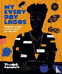 Komolafe, Yewande - My Everyday Lagos