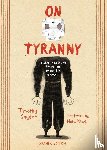 Snyder, Timothy - On Tyranny Graphic Edition