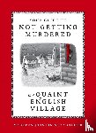 Johnson, Maureen, Cooper, Jay - Your Guide to Not Getting Murdered in a Quaint English Village
