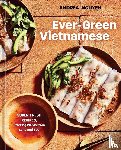 Nguyen, Andrea - Ever-Green Vietnamese