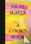 Slater, Nigel - Slater, N: Cook's Book