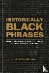 Hill, Jarrett, Anderson, Tre'vell - Historically Black Phrases
