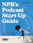 Weldon, Glen - NPR's Podcast Start Up Guide