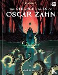 Vuong, Tri - The Strange Tales of Oscar Zahn, Volume 1 [A Graphic Novel]