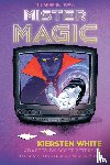 White, Kiersten - Mister Magic: The Graphic Novel